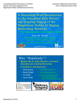A Hopelessly Brief Introduction to the Incredibly Rich History and Ongoing Appeal of the Magnificent Hobby of Singing Barbershop