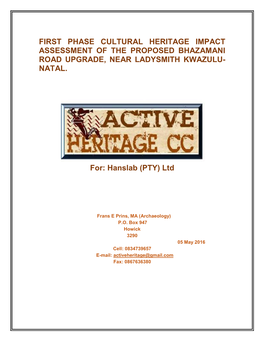First Phase Cultural Heritage Impact Assessment of the Proposed Bhazamani Road Upgrade, Near Ladysmith Kwazulu- Natal