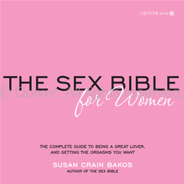 Sex Bible for Women Is the Owner’S Manual for Your Sexual Body and for Claiming Your Erotic Pleasure