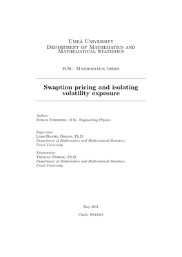 Swaption Pricing and Isolating Volatility Exposure