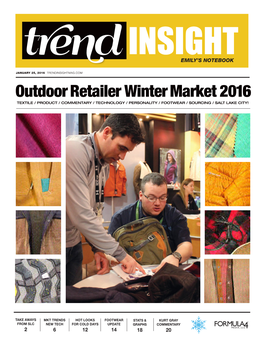 Outdoor Retailer Winter Market 2016 TEXTILE / PRODUCT / COMMENTARY / TECHNOLOGY / PERSONALITY / FOOTWEAR / SOURCING / SALT LAKE CITY!