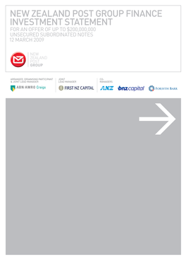 NEW ZEALAND POST GROUP FINANCE Investment Statement for an Offer of up to $200,000,000 UNSECURED Subordinated Notes 12 MARCH 2009