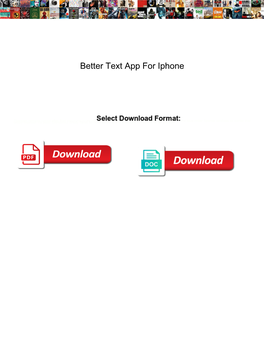 Better Text App for Iphone