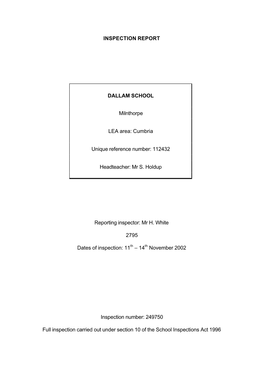 INSPECTION REPORT DALLAM SCHOOL Milnthorpe LEA Area: Cumbria Unique Reference Number: 112432 Headteacher: Mr S. Holdup Reporting