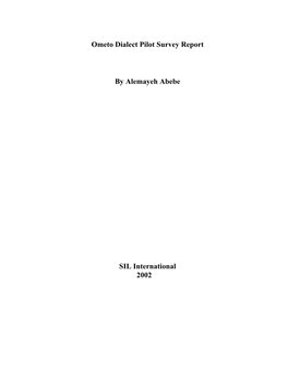 Ometo Dialect Pilot Survey Report by Alemayeh Abebe SIL International