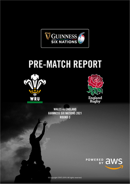 SIX NATIONS 2021 ROUND 3 Team PRE-MATCH REPORT Wales