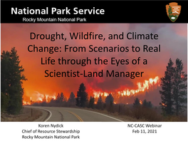 Drought, Wildfire, and Climate Change: from Scenarios to Real Life Through the Eyes of a Scientist-Land Manager