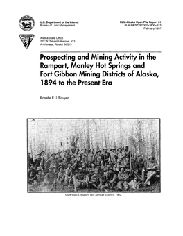 Prospecting and Mining Activity in the Rampart, Manley Hot Springs and Fort Gibbon Mining Districts of Alaska, 1894 to the Present Era