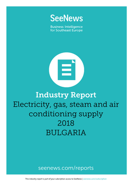 Industry Report Electricity, Gas, Steam and Air Conditioning Supply 2018 BULGARIA