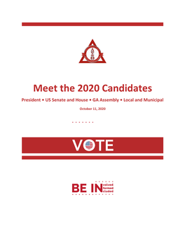 Meet the 2020 Candidates President • US Senate and House • GA Assembly • Local and Municipal