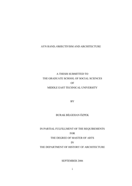 I AYN RAND, OBJECTIVISM and ARCHITECTURE a THESIS SUBMITTED to the GRADUATE SCHOOL of SOCIAL SCIENCES of MIDDLE EAST TECHNICAL U