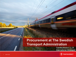 Procurement at the Swedish Transport Administration Camilla Ahston, LL.B