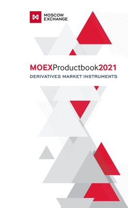 Moexproductbook2021 DERIVATIVES MARKET INSTRUMENTS