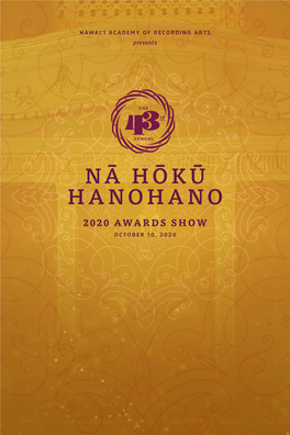 Nā Hōkū Hanohano 2020 Awards Show October 10, 2020 2020 Awards Show Nā Hōkū Hanohano 2020 Awards Show
