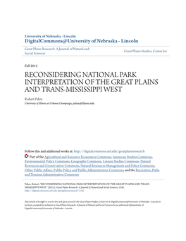 RECONSIDERING NATIONAL PARK INTERPRETATION of the GREAT PLAINS and TRANS-MISSISSIPPI WEST Robert Pahre University of Illinois at Urbana-Champaign, Pahre@Illinois.Edu