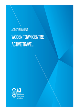 WODEN TOWN CENTRE ACTIVE TRAVEL ACTIVE TRAVEL - City Wide Network Context