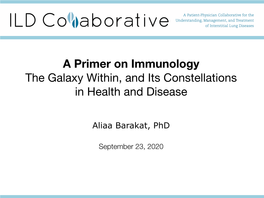 A Primer on Immunology the Galaxy Within, and Its Constellations in Health and Disease