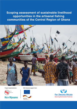 Scoping Assessment of Sustainable Livelihood Opportunities in the Artisanal Fishing Communities of the Central Region of Ghana