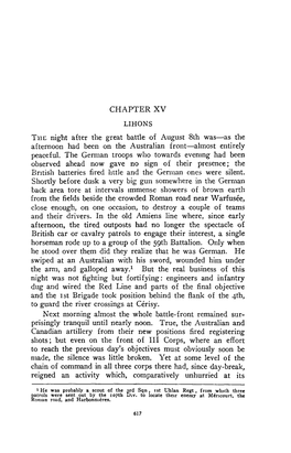 CHAPTER XV the Night After the Great Battle of August 8Th Was-As the Afternoon Had Been on the Australian F Ront-Almost Entirely