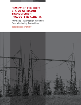 REVIEW of the COST STATUS of MAJOR TRANSMISSION PROJECTS in ALBERTA from the Transmission Facilities Cost Monitoring Committee