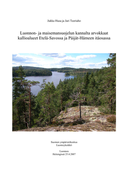 Luonnon- Ja Maisemansuojelun Kannalta Arvokkaat Kallioalueet Etelä-Savossa Ja Päijät-Hämeen Itäosassa