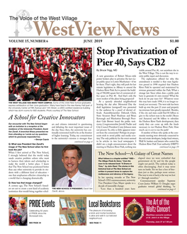 Stop Privatization of Pier 40, Says CB2 by Bruce Trigg, MD Visible Around Pier 40, Nor Anywhere Else in the West Village