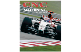 Volume 8 Number 30 SUMMER 2004 S P R I N G 2 0 0 4 V O L U M E 8 CNC MACHINING I S S U E 3 0