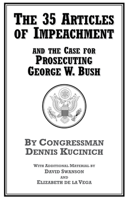 35 Articles of Impeachment.” — Vincent Bugliosi, Former District Attorney, Author of the Prosecution of George W