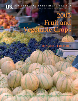 2005 Fruit and Vegetable Crops Research Report Edited by Brent Rowell, John Snyder, and Chris Smigell