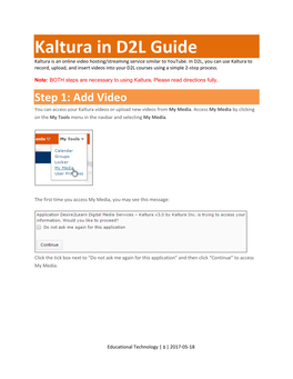 Kaltura in D2L Guide Kaltura Is an Online Video Hosting/Streaming Service Similar to Youtube