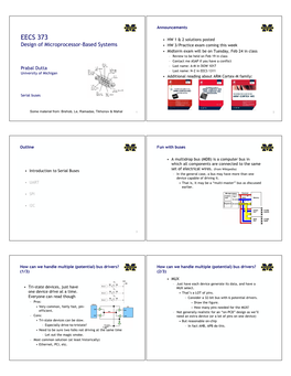 EECS 373 • HW 1 & 2 Solutions Posted Design of Microprocessor-Based Systems • HW 3/Practice Exam Coming This Week • Midterm Exam Will Be on Tuesday, Feb 24 in Class