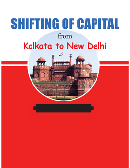 SHIFTING of CAPITAL from Kolkata to New Delhi