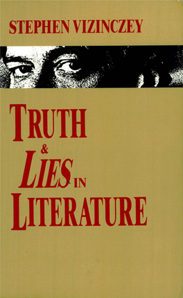 Truth and Lies in Literature : Essays and Reviews / by Stephen Vizinczey: Selected and Introduced by Christopher Sinclair- Stevenson