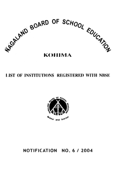 NOTIFICATION NO. 6 / 2004 Nagaland Board of School Education Kohima