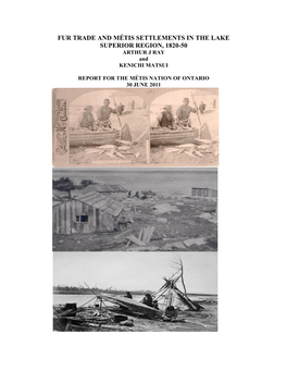 FUR TRADE and MÉTIS SETTLEMENTS in the LAKE SUPERIOR REGION, 1820-50 ARTHUR J RAY and KENICHI MATSUI