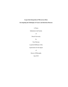 Large-Scale Integration of Microarray Data: Investigating the Pathologies of Cancer and Infectious Diseases Noor Dawany Aydin Tozeren, Phd