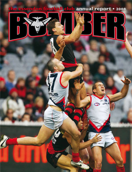 The Essendon Football Club Annual Report • 2008 ANNUAL REPORT – CONTENTS CHAIRMAN’S REPORT