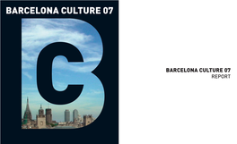 Barcelona Culture 07 Report Barcelona Institute of Culture