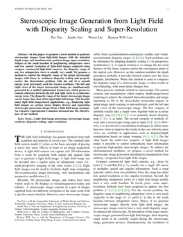 Stereoscopic Image Generation from Light Field with Disparity Scaling and Super-Resolution Tao Yan Jianbo Jiao Wenxi Liu Rynson W.H