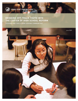 Bringing Off-Track Youth Into the Center of High School Reform Lessons and Tools from Leading Communities