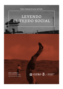 LEYENDO EL TEJIDO SOCIAL Carlos Del Valle & Pablo Valdivia (Editores)