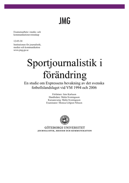 Sportjournalistik I Förändring En Studie Om Expressens Bevakning Av Det Svenska Fotbollslandslaget Vid VM 1994 Och 2006