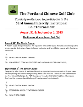 The Portland Chinese Golf Club Cordially Invites You to Participate in the 63Rd Annual Intercity Invitational Golf Tournament August 31 & September 1, 2013