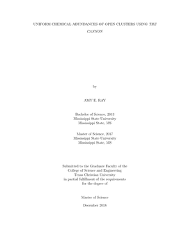 UNIFORM CHEMICAL ABUNDANCES of OPEN CLUSTERS USING the CANNON by AMY E. RAY Bachelor of Science, 2013 Mississippi State Universi