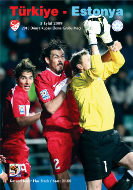 Türkiye - Estonya 5 Eylül 2009 2010 Dünya Kupas› Eleme Grubu Maç›
