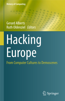 Hacking Europe from Computer Cultures to Demoscenes History of Computing