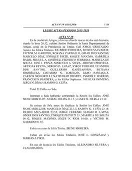 LEGISLATURA PERIODO 2015-2020 ACTA Nº 19 En La Ciudad De Artigas, a Los Tres Días De Marzo De Dos Mil Dieciséis, Siendo La Ho