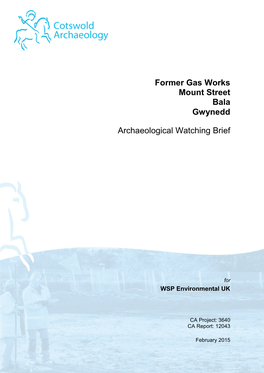 Former Gas Works Mount Street Bala Gwynedd Archaeological Watching Brief