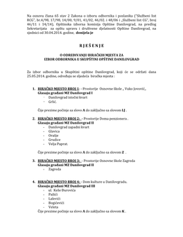 Na Osnovu Člana 65 Stav 2 Zakona O Izboru Odbornika I Poslanika ("Službeni List RCG", Br.4/98, 17/98, 14/00, 9/01, 41/02, 46/02