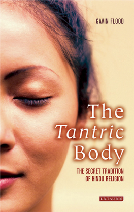 The Tantric Body Cannot Be Understood Outside the Traditions and Texts That Give It Form
